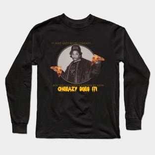 Cheeazy E "Cheeazy duz it" Long Sleeve T-Shirt